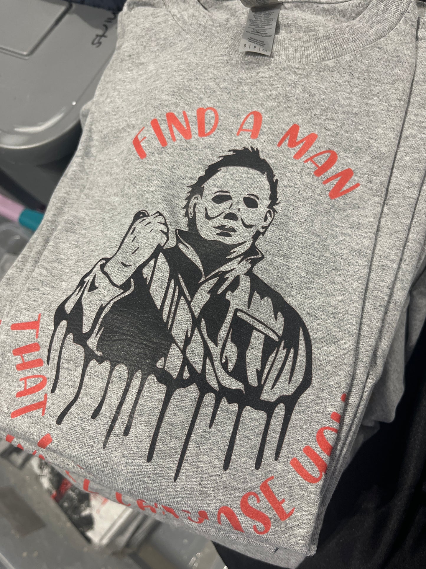 Find a man that will chase you T-shirt