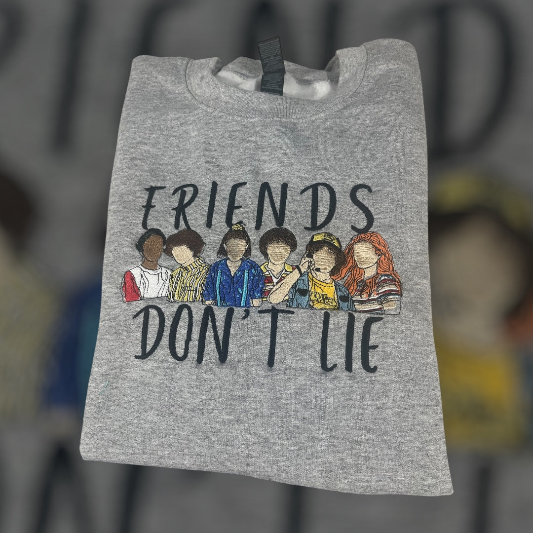 Friends don’t lie Embroidered Crewneck