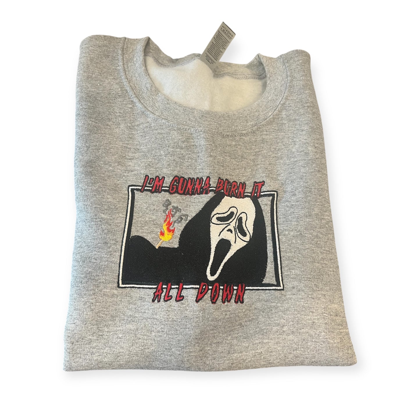 Burn it down embroidered Crewneck