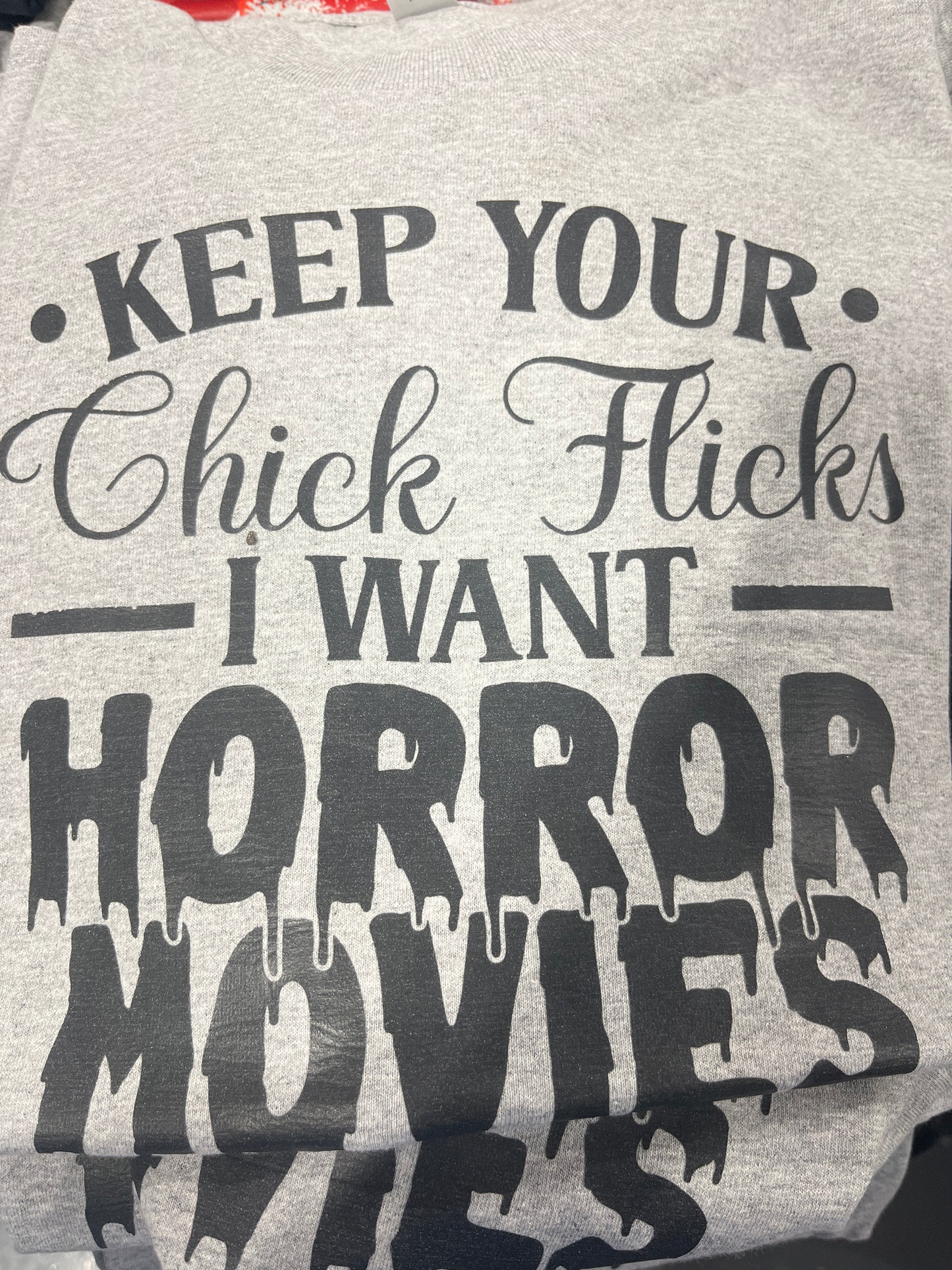 Keep your chick flicks T-Shirt