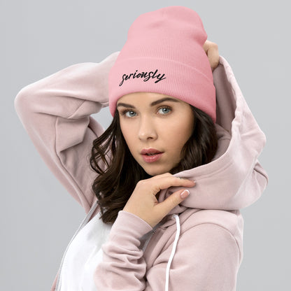 Seriously ( Cursive ) Beanie