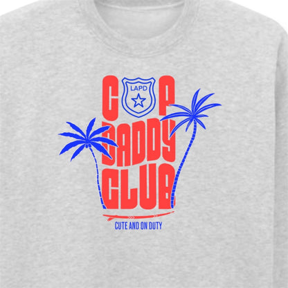 Cop Daddy Club T-Shirt/Crewneck