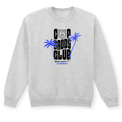 Cop Daddy Club T-Shirt/Crewneck