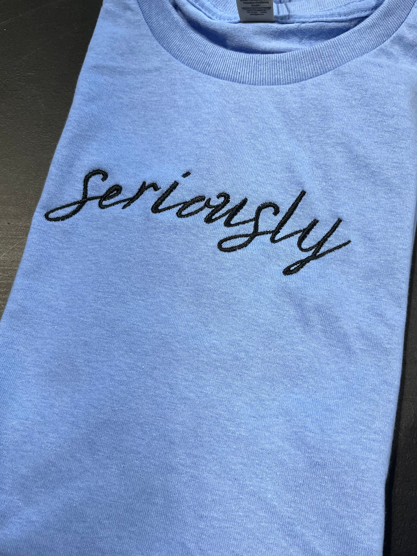 Seriously T- Shirt