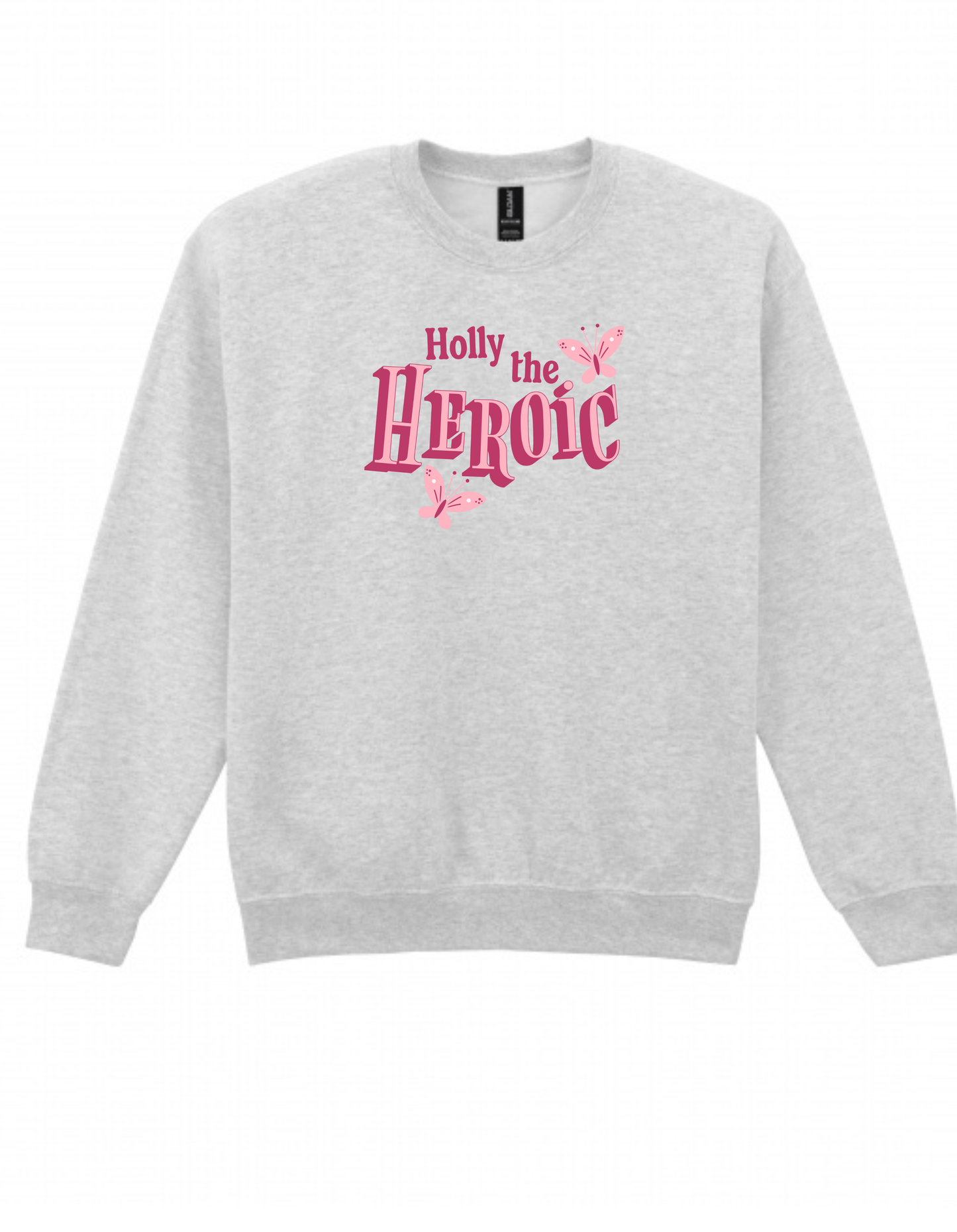 Holly the Heroic T-Shirt/Crewneck