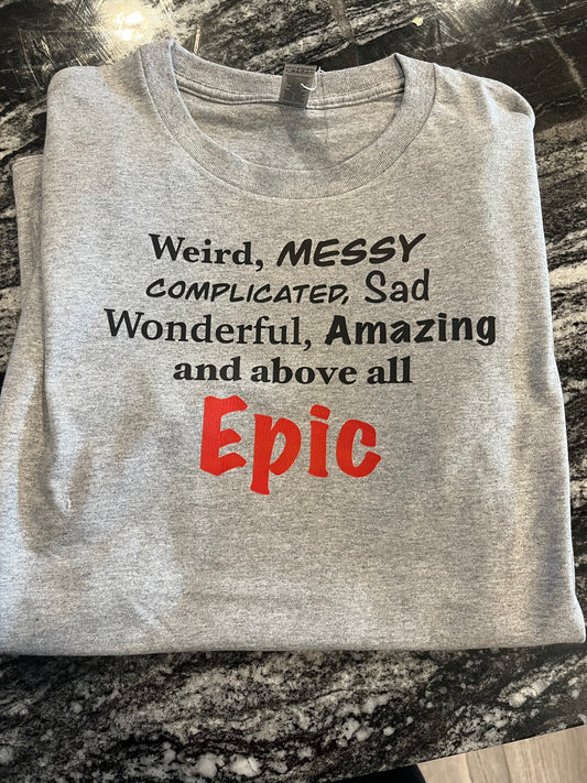 Above all epic T-shirt