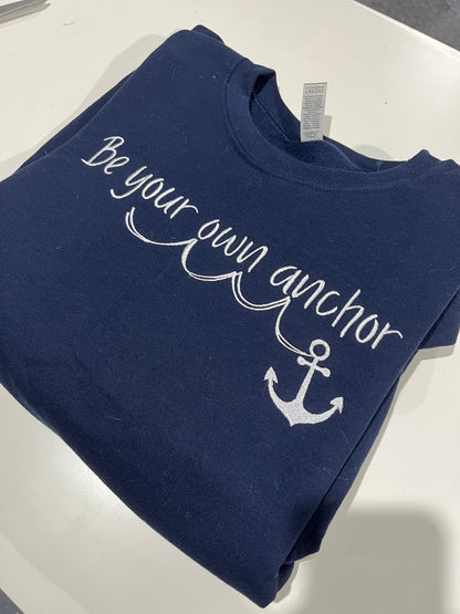 Be your own Anchor Crewneck