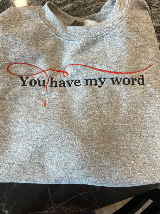 You have my word Crewneck