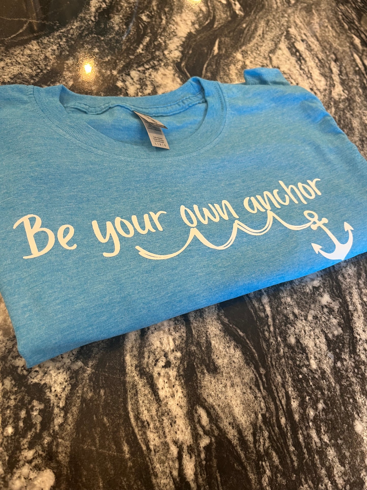 Be your own Anchor T-shirt