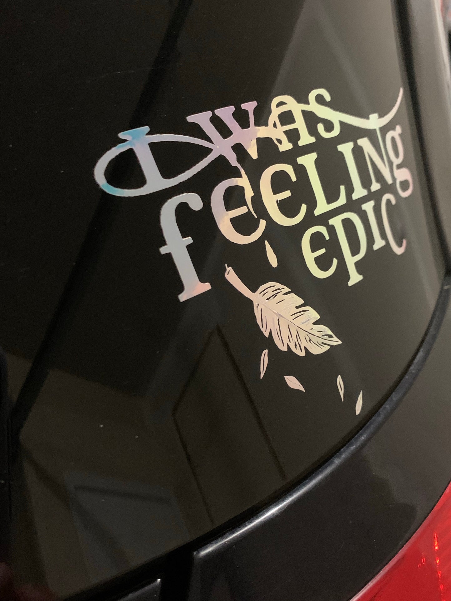 I was feeling Epic Decal